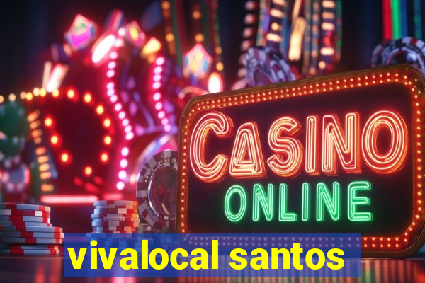 vivalocal santos